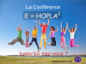 Confrence E=HOPLA2 - Paul Rousseau
